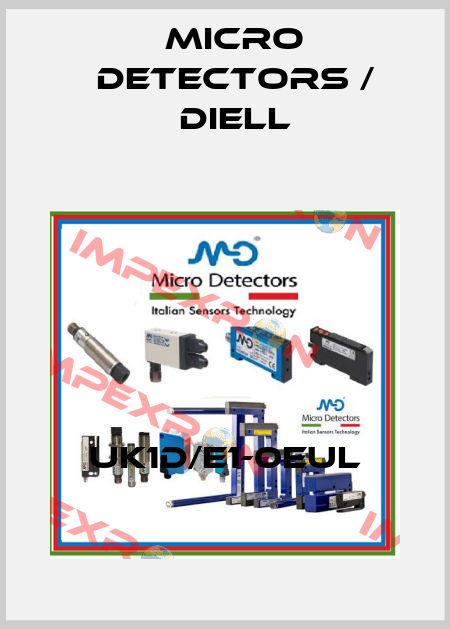 UK1D/E1-0EUL Micro Detectors / Diell
