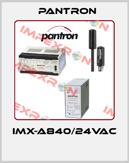 IMX-A840/24VAC  Pantron
