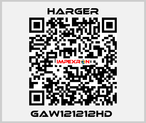 GAW121212HD  Harger