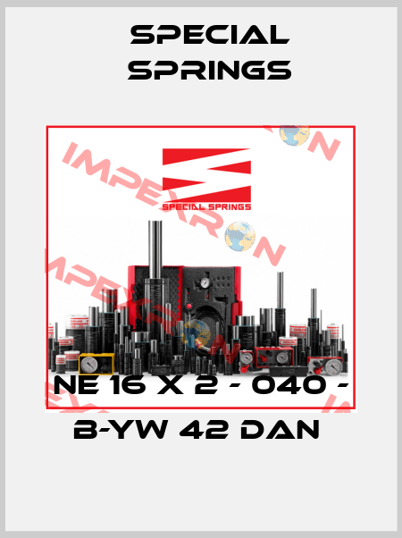 NE 16 X 2 - 040 - B-YW 42 daN  Special Springs