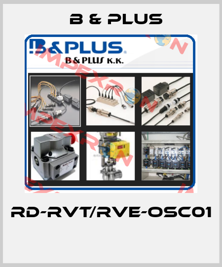 RD-RVT/RVE-OSC01  B & PLUS