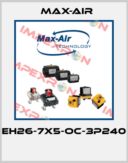 EH26-7X5-OC-3P240  Max-Air
