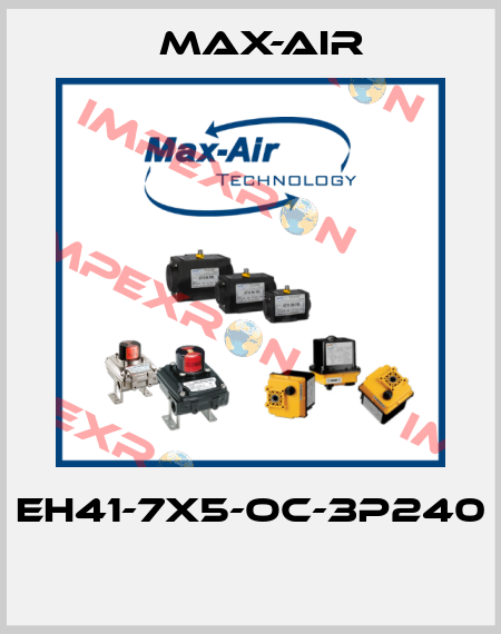 EH41-7X5-OC-3P240  Max-Air
