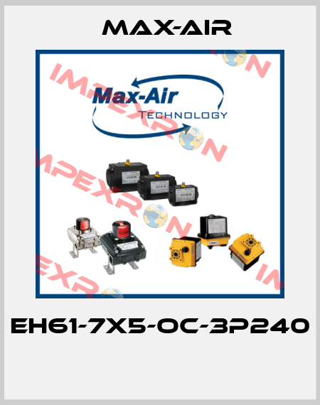 EH61-7X5-OC-3P240  Max-Air