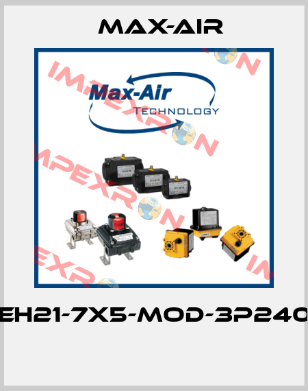 EH21-7X5-MOD-3P240  Max-Air