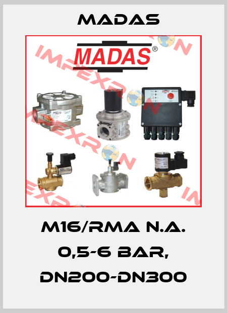 M16/RMA N.A. 0,5-6 bar, DN200-DN300 Madas