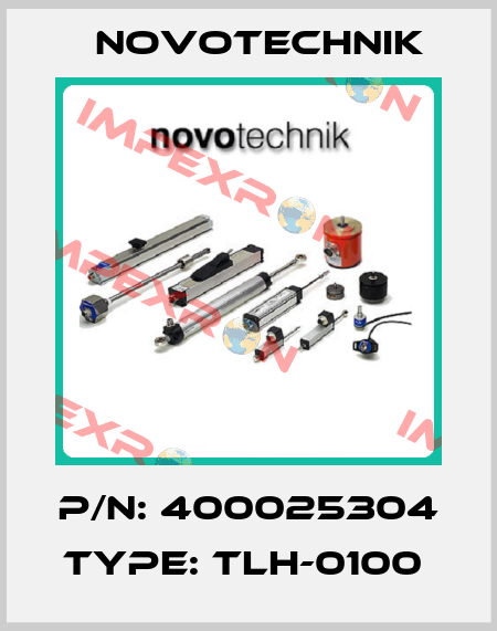 P/N: 400025304 Type: TLH-0100  Novotechnik