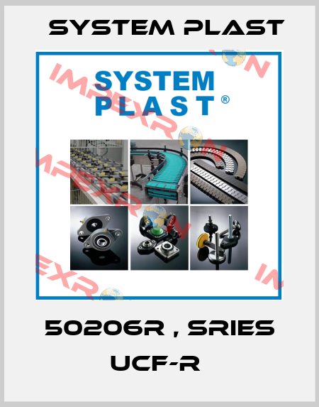 50206R , sries UCF-R  System Plast