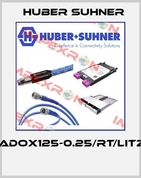 RADOX125-0.25/RT/LITZE  Huber Suhner