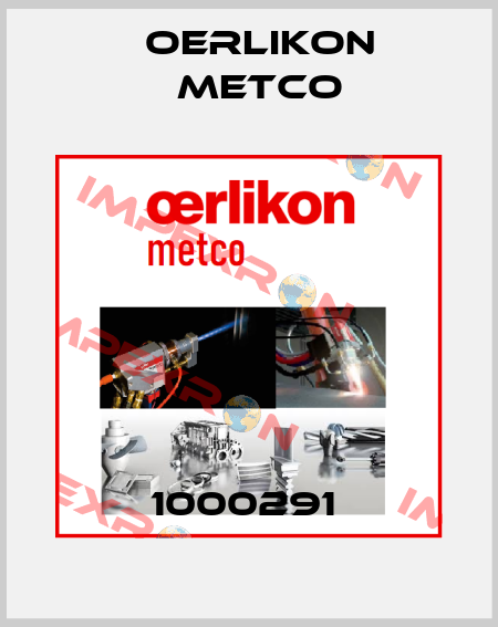 1000291  Oerlikon Metco