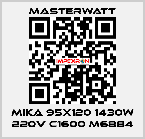 MIKA 95x120 1430W 220V C1600 M6884 Masterwatt