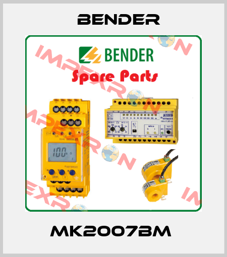 MK2007BM  Bender