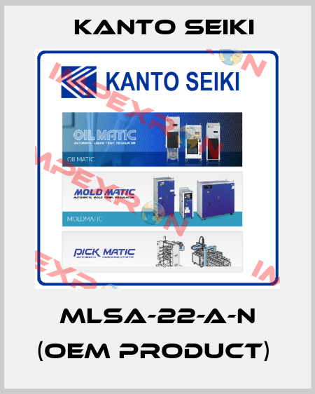 MLSA-22-A-N (OEM PRODUCT)  Kanto Seiki