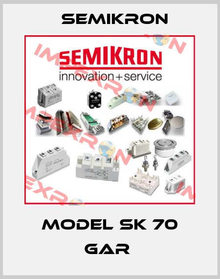 MODEL SK 70 GAR  Semikron