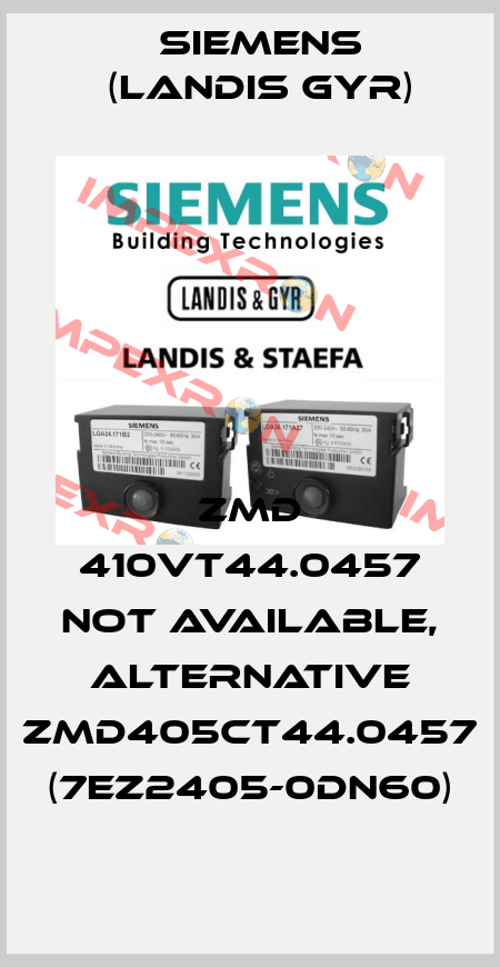 ZMD 410VT44.0457 not available, alternative ZMD405CT44.0457 (7EZ2405-0DN60) Siemens (Landis Gyr)
