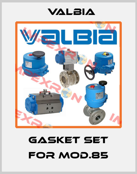 Gasket set for Mod.85 Valbia