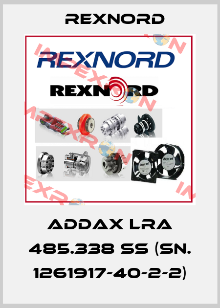 ADDAX LRA 485.338 SS (SN. 1261917-40-2-2) Rexnord