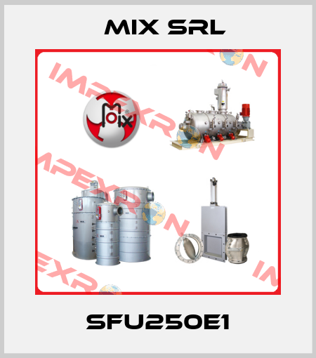SFU250E1 MIX Srl