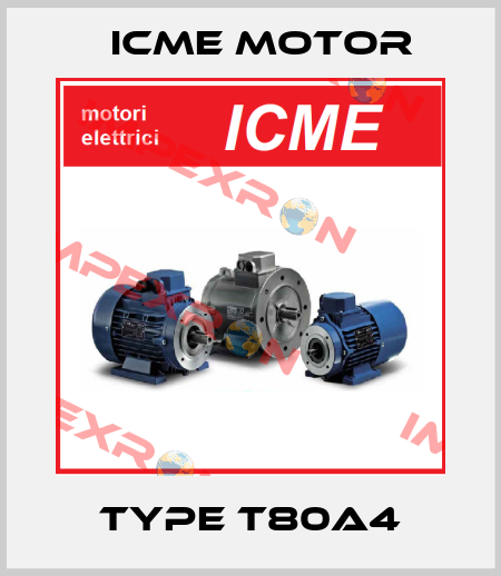 Type T80A4 Icme Motor