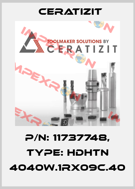 P/N: 11737748, Type: HDHTN 4040W.1RX09C.40 Ceratizit