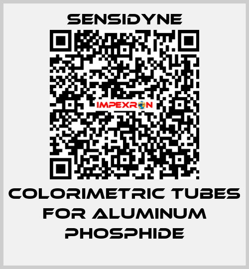Colorimetric tubes for aluminum phosphide Sensidyne
