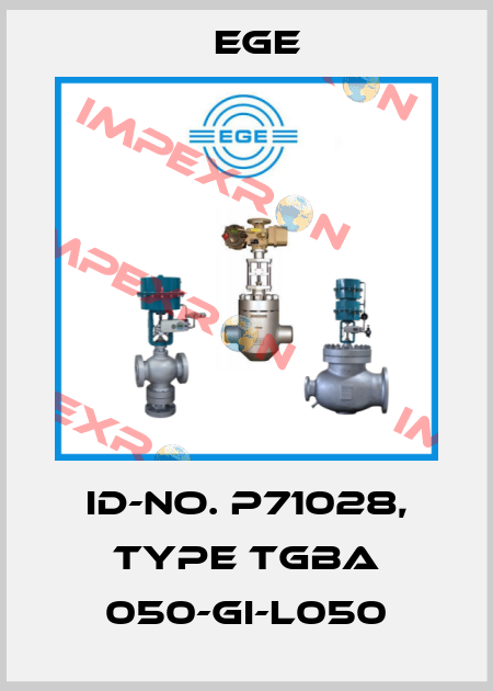 Id-No. P71028, Type TGBA 050-GI-L050 Ege