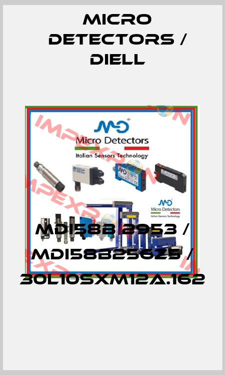 MDI58B 2953 / MDI58B256Z5 / 30L10SXM12A.162
 Micro Detectors / Diell