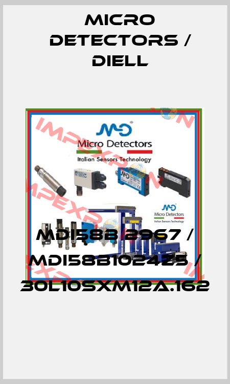MDI58B 2967 / MDI58B1024Z5 / 30L10SXM12A.162
 Micro Detectors / Diell