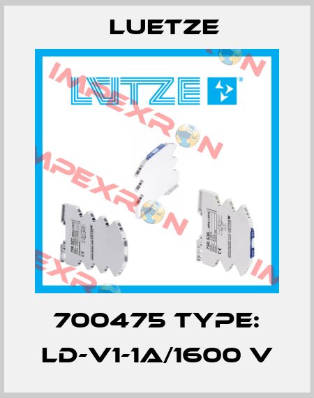 700475 Type: LD-V1-1A/1600 V Luetze