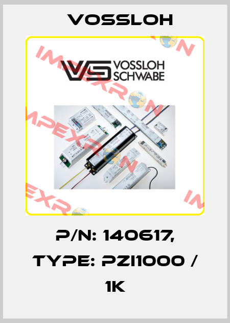 P/N: 140617, Type: PZI1000 / 1K Vossloh