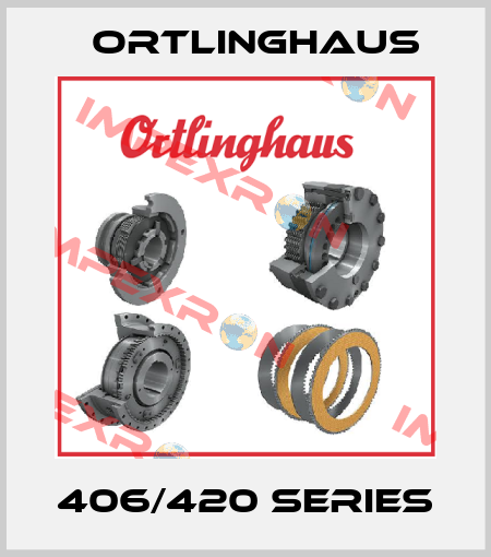 406/420 series Ortlinghaus