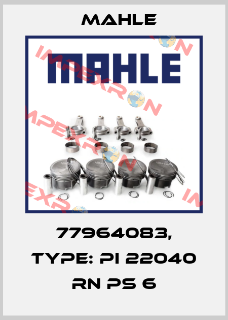 77964083, Type: PI 22040 RN PS 6 MAHLE