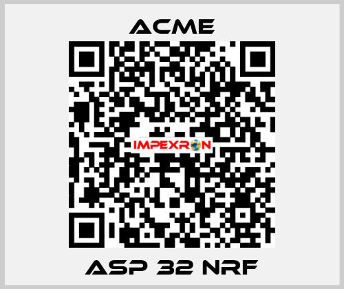 ASP 32 NRF Acme
