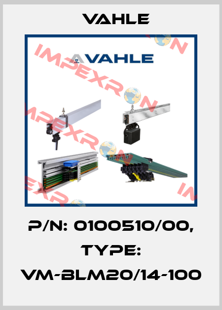 P/n: 0100510/00, Type: VM-BLM20/14-100 Vahle