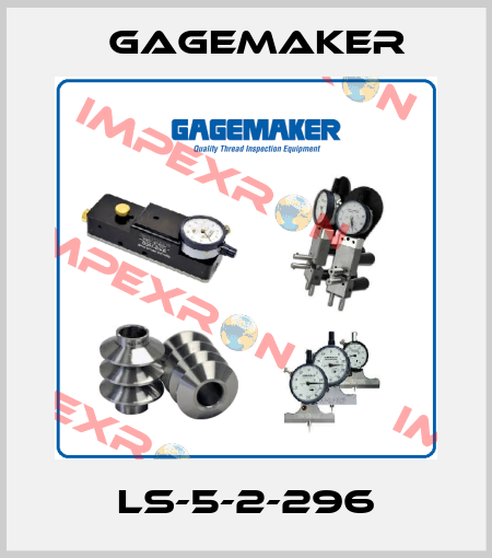 LS-5-2-296 Gagemaker