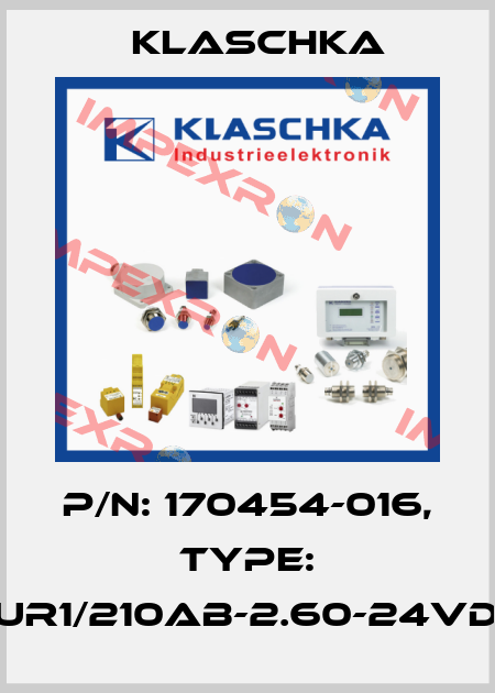 P/N: 170454-016, Type: FUR1/210ab-2.60-24VDC Klaschka
