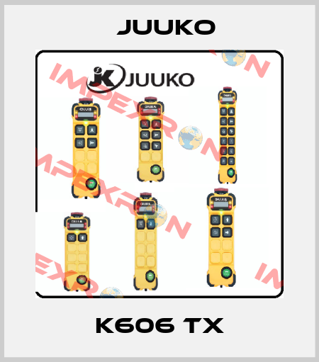 K606 TX Juuko