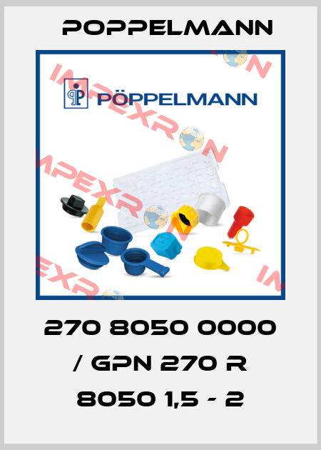 270 8050 0000 / GPN 270 R 8050 1,5 - 2 Poppelmann