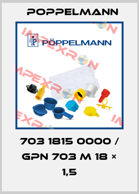 703 1815 0000 / GPN 703 M 18 × 1,5 Poppelmann