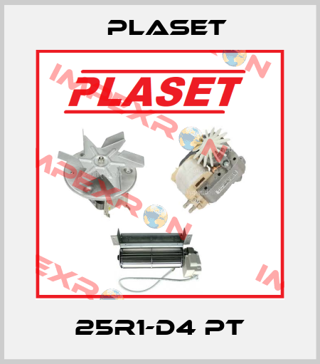 25R1-D4 PT Plaset