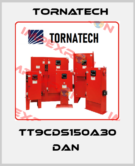 TT9CDS150A30 DAN  TornaTech