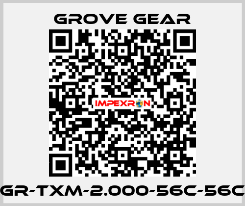 GR-TXM-2.000-56C-56C GROVE GEAR