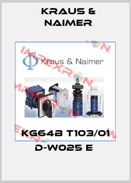  KG64B T103/01 D-W025 E  Kraus & Naimer