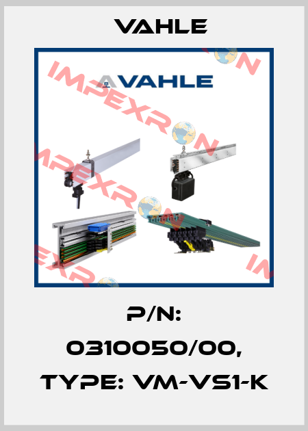 P/n: 0310050/00, Type: VM-VS1-K Vahle