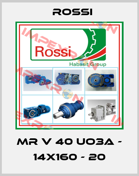 MR V 40 UO3A - 14x160 - 20 Rossi