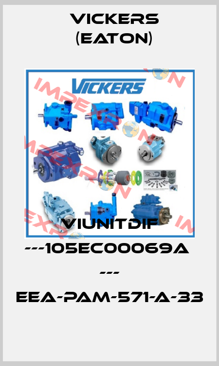 VIUNITDIF ---105EC00069A  --- EEA-PAM-571-A-33 Vickers (Eaton)