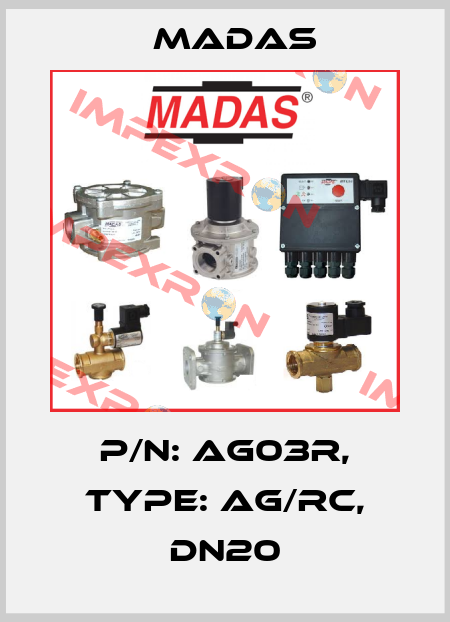 P/N: AG03R, Type: AG/RC, DN20 Madas