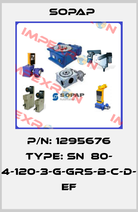 P/N: 1295676 Type: Sn  80- 4-120-3-G-GRS-B-C-D- EF Sopap