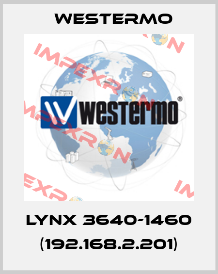 Lynx 3640-1460 (192.168.2.201) Westermo