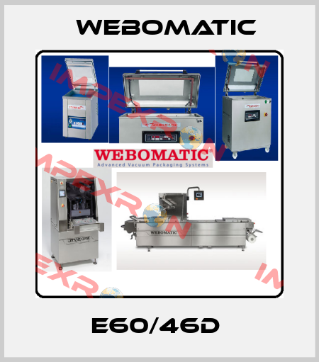 E60/46D  Webomatic